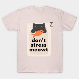 don't stress meowt for cats lovers T-Shirt